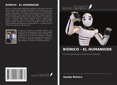 Bookcover of BIÓNICO - EL HUMANOIDE
