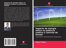 Impacto da energia eólica na potência reativa e controle de tensão kitap kapağı