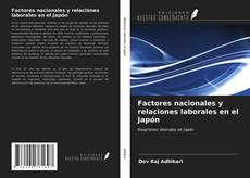 Bookcover of Factores nacionales y relaciones laborales en el Japón