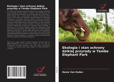 Bookcover of Ekologia i stan ochrony dzikiej przyrody w Tembe Elephant Park