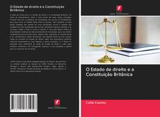 Bookcover of O Estado de direito e a Constituição Britânica