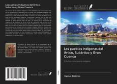 Buchcover von Los pueblos indígenas del Ártico, Subártico y Gran Cuenca