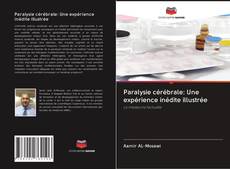 Bookcover of Paralysie cérébrale: Une expérience inédite illustrée