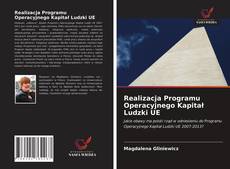 Bookcover of Realizacja Programu Operacyjnego Kapitał Ludzki UE