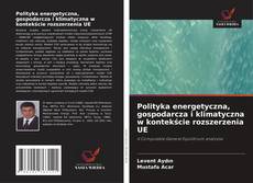 Buchcover von Polityka energetyczna, gospodarcza i klimatyczna w kontekście rozszerzenia UE