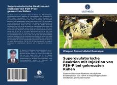 Buchcover von Superovulatorische Reaktion mit Injektion von FSH-P bei gekreuzten Kühen