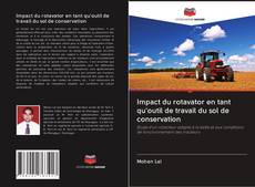 Buchcover von Impact du rotavator en tant qu'outil de travail du sol de conservation