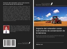 Bookcover of Impacto del rotavador como instrumento de conservación de la labranza