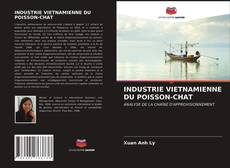 Capa do livro de INDUSTRIE VIETNAMIENNE DU POISSON-CHAT 