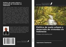 Buchcover von Política de suelo urbano y desarrollo de viviendas en Indonesia