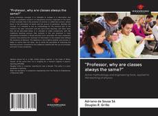 Capa do livro de "Professor, why are classes always the same?" 