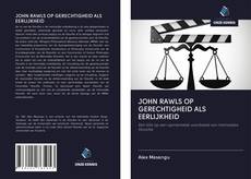 Bookcover of JOHN RAWLS OP GERECHTIGHEID ALS EERLIJKHEID