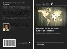 Bookcover of El dilema de los ancianos rurales en Tanzania