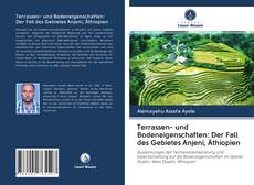 Buchcover von Terrassen- und Bodeneigenschaften: Der Fall des Gebietes Anjeni, Äthiopien