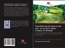 Capa do livro de Propriétés des terrasses et des sols : Le cas de la région d'Anjeni, en Éthiopie 