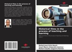 Copertina di Historical films in the process of teaching and learning