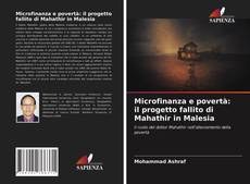 Capa do livro de Microfinanza e povertà: il progetto fallito di Mahathir in Malesia 