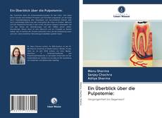 Bookcover of Ein Überblick über die Pulpotomie:
