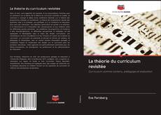 Bookcover of La théorie du curriculum revisitée