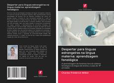 Capa do livro de Despertar para línguas estrangeiras na língua materna: aprendizagem fonológica 
