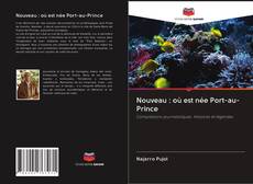 Portada del libro de Nouveau : où est née Port-au-Prince