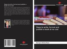 Bookcover of Steps to write, format and publish a book at no cost