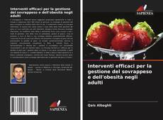 Bookcover of Interventi efficaci per la gestione del sovrappeso e dell'obesità negli adulti