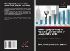 Capa do livro de Wzrost gospodarczy w regionie Lambayeque w latach 2006-2011 