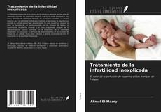 Copertina di Tratamiento de la infertilidad inexplicada