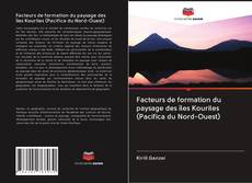 Portada del libro de Facteurs de formation du paysage des îles Kouriles (Pacifica du Nord-Ouest)