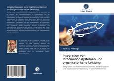 Bookcover of Integration von Informationssystemen und organisatorische Leistung