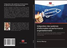 Capa do livro de Intégration des systèmes d'information et performance organisationnelle 