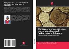 Обложка Compreender a economia social do miserável "olhar para o DRcongo