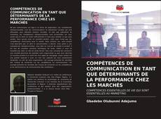 Обложка COMPÉTENCES DE COMMUNICATION EN TANT QUE DÉTERMINANTS DE LA PERFORMANCE CHEZ LES MARCHÉS