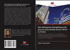 Buchcover von Des dialogues énergétiques de plus en plus étroits entre l'UE et la Chine