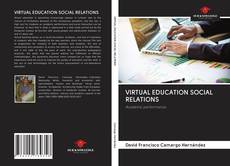 VIRTUAL EDUCATION SOCIAL RELATIONS kitap kapağı