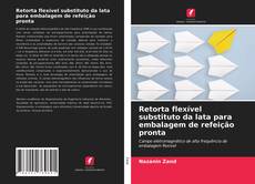 Обложка Retorta flexível substituto da lata para embalagem de refeição pronta