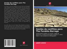 Couverture de Gestão de conflitos para The Farakka Barrage