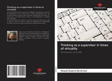 Bookcover of Thinking as a supervisor in times of virtuality