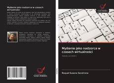 Bookcover of Myślenie jako nadzorca w czasach wirtualności