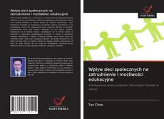 Bookcover of Wpływ sieci społecznych na zatrudnienie i możliwości edukacyjne