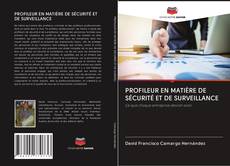 Bookcover of PROFILEUR EN MATIÈRE DE SÉCURITÉ ET DE SURVEILLANCE