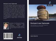 Capa do livro de Dockyard naar Esplanade 