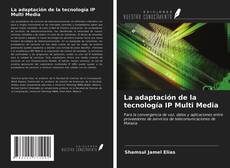 Bookcover of La adaptación de la tecnología IP Multi Media