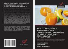 Capa do livro de ANALIZY PREFERENCJI KONSUMENTÓW W ODNIESIENIU DO BANANÓW I SŁODKICH OWOCÓW POMARAŃCZY 