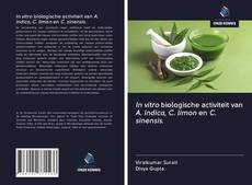 Bookcover of In vitro biologische activiteit van A. indica, C. limon en C. sinensis.