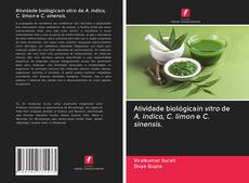 Capa do livro de Atividade biológicain vitro de A. indica, C. limon e C. sinensis. 