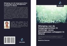 Bookcover of Wijziging van de toegangsrechten in sommige cacao bouwgemeen schappen in Ghana