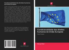 Capa do livro de Condicionalidade dos direitos humanos da União Europeia 