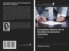 Couverture de Conceptos básicos de la facultad de derecho: contratos